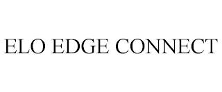 ELO EDGE CONNECT trademark