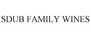 SDUB FAMILY WINES trademark