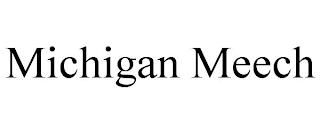 MICHIGAN MEECH trademark