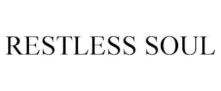 RESTLESS SOUL trademark