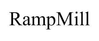 RAMPMILL trademark