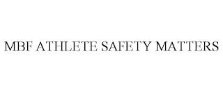 MBF ATHLETE SAFETY MATTERS trademark