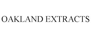 OAKLAND EXTRACTS trademark