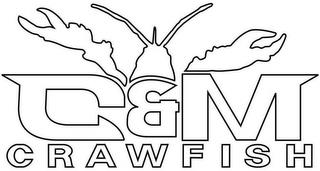 C&M CRAWFISH trademark