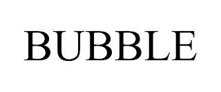 BUBBLE trademark