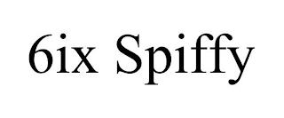 6IX SPIFFY trademark