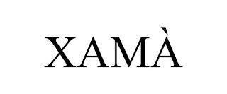 XAMÀ trademark