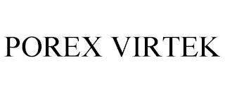 POREX VIRTEK trademark