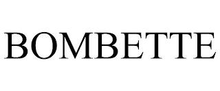 BOMBETTE trademark