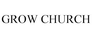 GROW CHURCH trademark