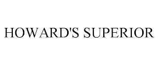 HOWARD'S SUPERIOR trademark