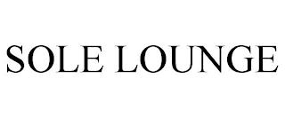 SOLE LOUNGE trademark