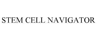 STEM CELL NAVIGATOR trademark