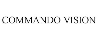 COMMANDO VISION trademark