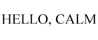 HELLO, CALM trademark