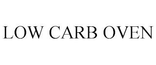 LOW CARB OVEN trademark