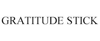 GRATITUDE STICK trademark