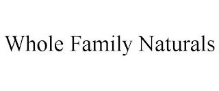 WHOLE FAMILY NATURALS trademark