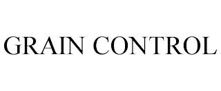 GRAIN CONTROL trademark