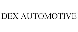 DEX AUTOMOTIVE trademark