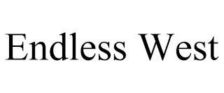 ENDLESS WEST trademark