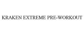 KRAKEN EXTREME PRE-WORKOUT trademark