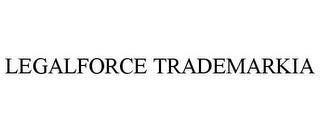 LEGALFORCE TRADEMARKIA trademark