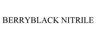 BERRYBLACK NITRILE trademark