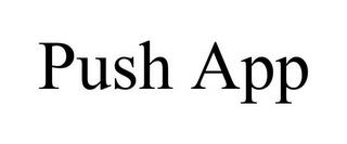 PUSH APP trademark