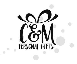 C&M PERSONAL GIFTS trademark