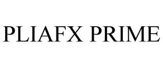 PLIAFX PRIME trademark