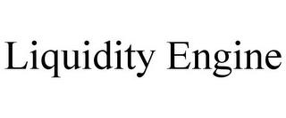 LIQUIDITY ENGINE trademark