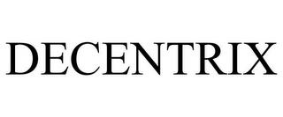 DECENTRIX trademark