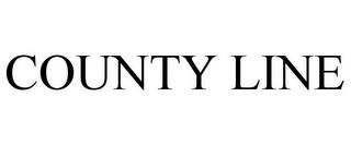 COUNTY LINE trademark