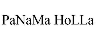 PANAMA HOLLA trademark