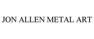 JON ALLEN METAL ART trademark