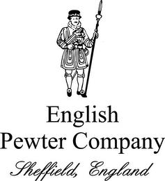 ENGLISH PEWTER COMPANY SHEFFIELD, ENGLAND trademark