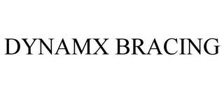 DYNAMX BRACING trademark