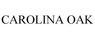 CAROLINA OAK trademark