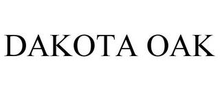 DAKOTA OAK trademark