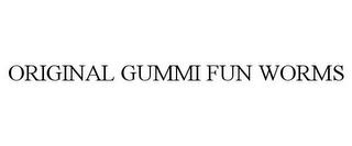 ORIGINAL GUMMI FUN WORMS trademark