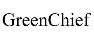 GREENCHIEF trademark