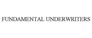 FUNDAMENTAL UNDERWRITERS trademark