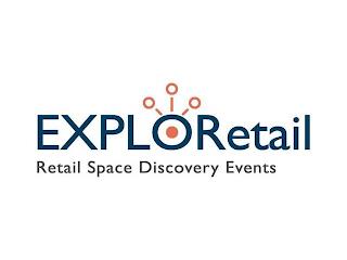 EXPLORETAIL RETAIL SPACE DISCOVERY EVENTS trademark