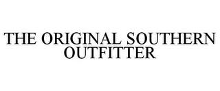 THE ORIGINAL SOUTHERN OUTFITTER trademark