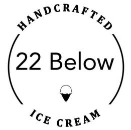 HANDCRAFTED 22 BELOW ICE CREAM trademark