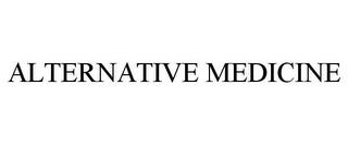 ALTERNATIVE MEDICINE trademark