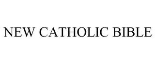 NEW CATHOLIC BIBLE trademark