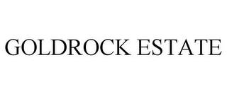 GOLDROCK ESTATE trademark