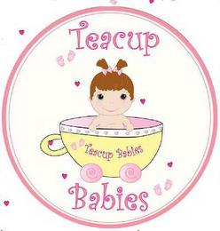 TEACUP BABIES trademark